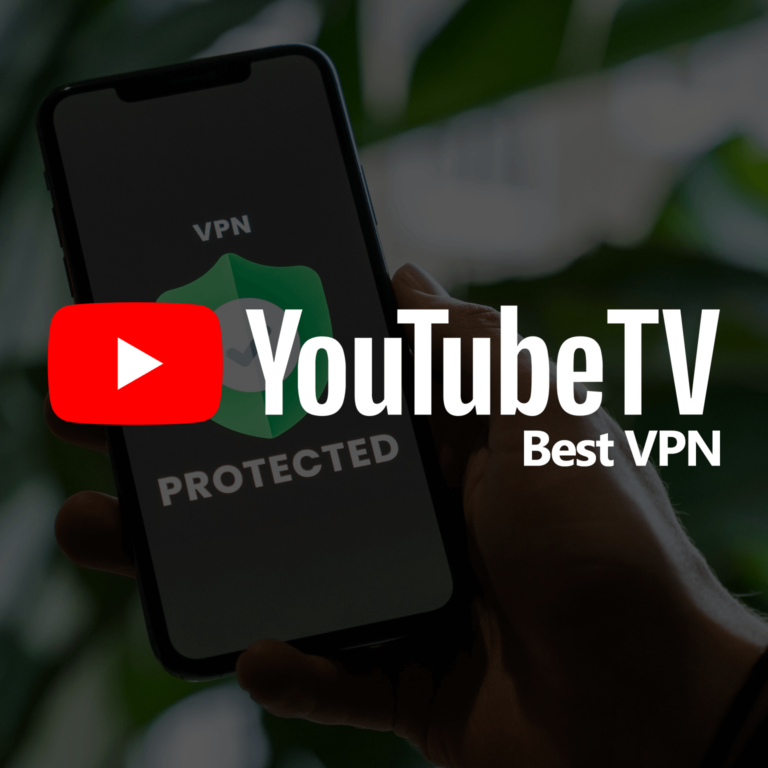 Best VPN for YouTube TV