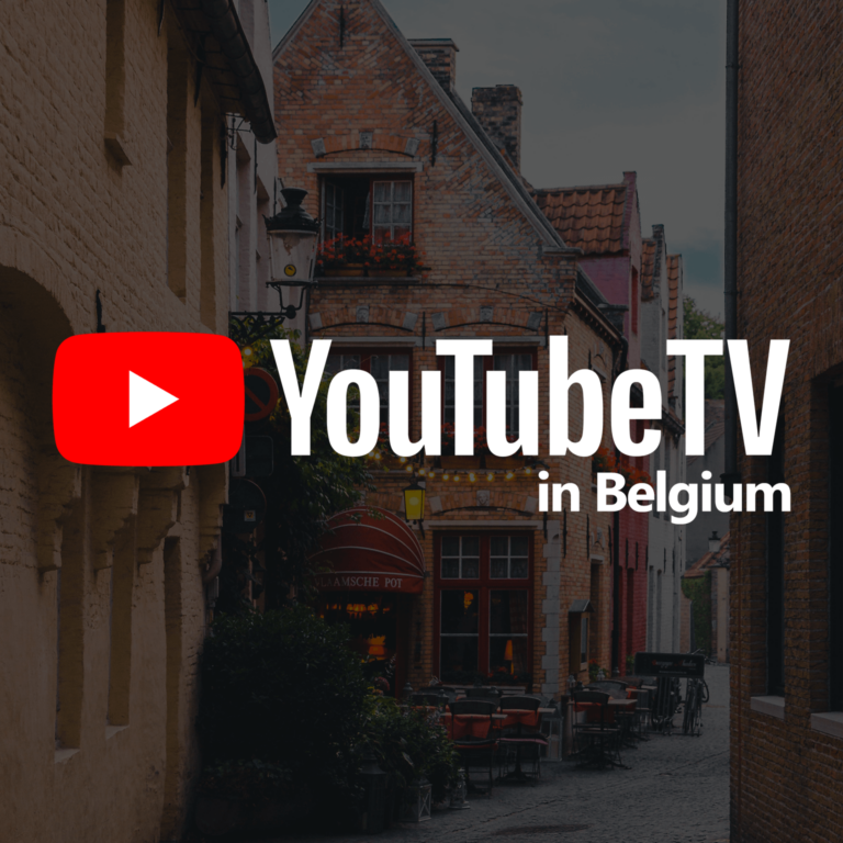 Watch YouTube TV in Belguim