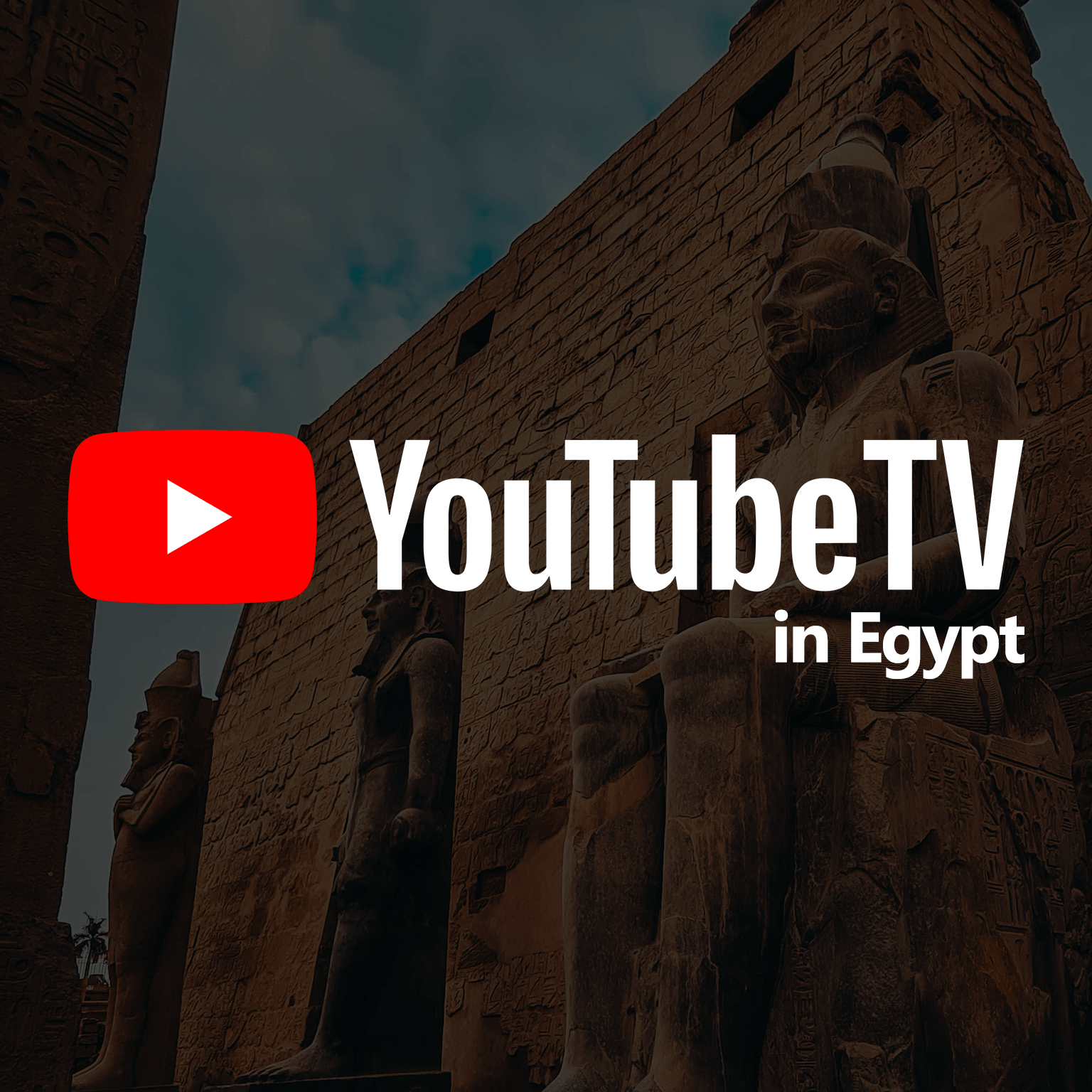 Watch YouTube TV in Egypt