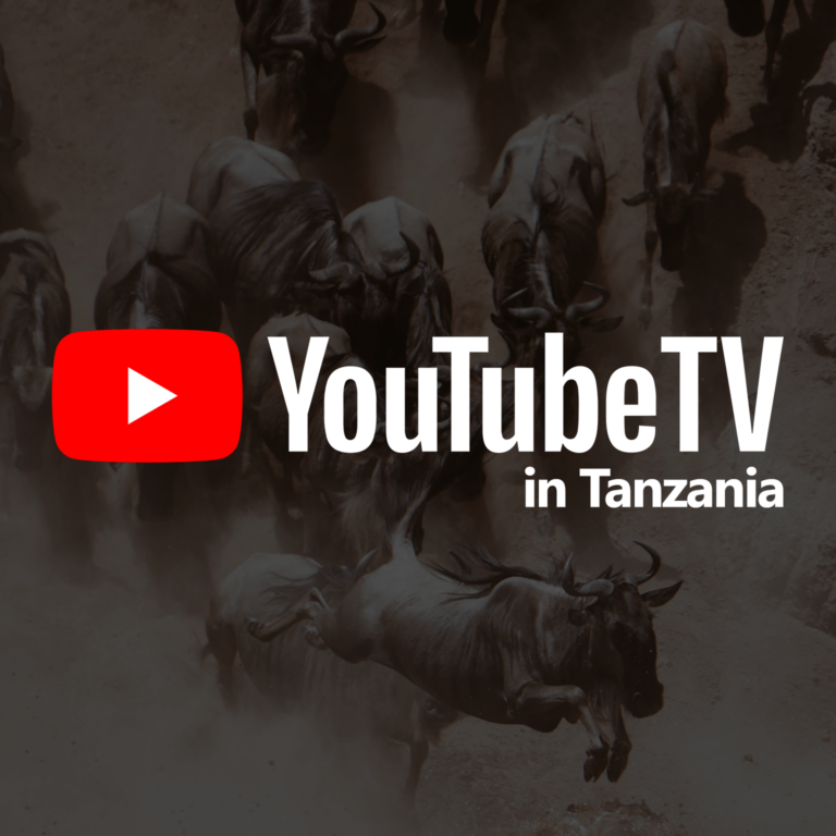 Watch YouTube TV in Tanzania