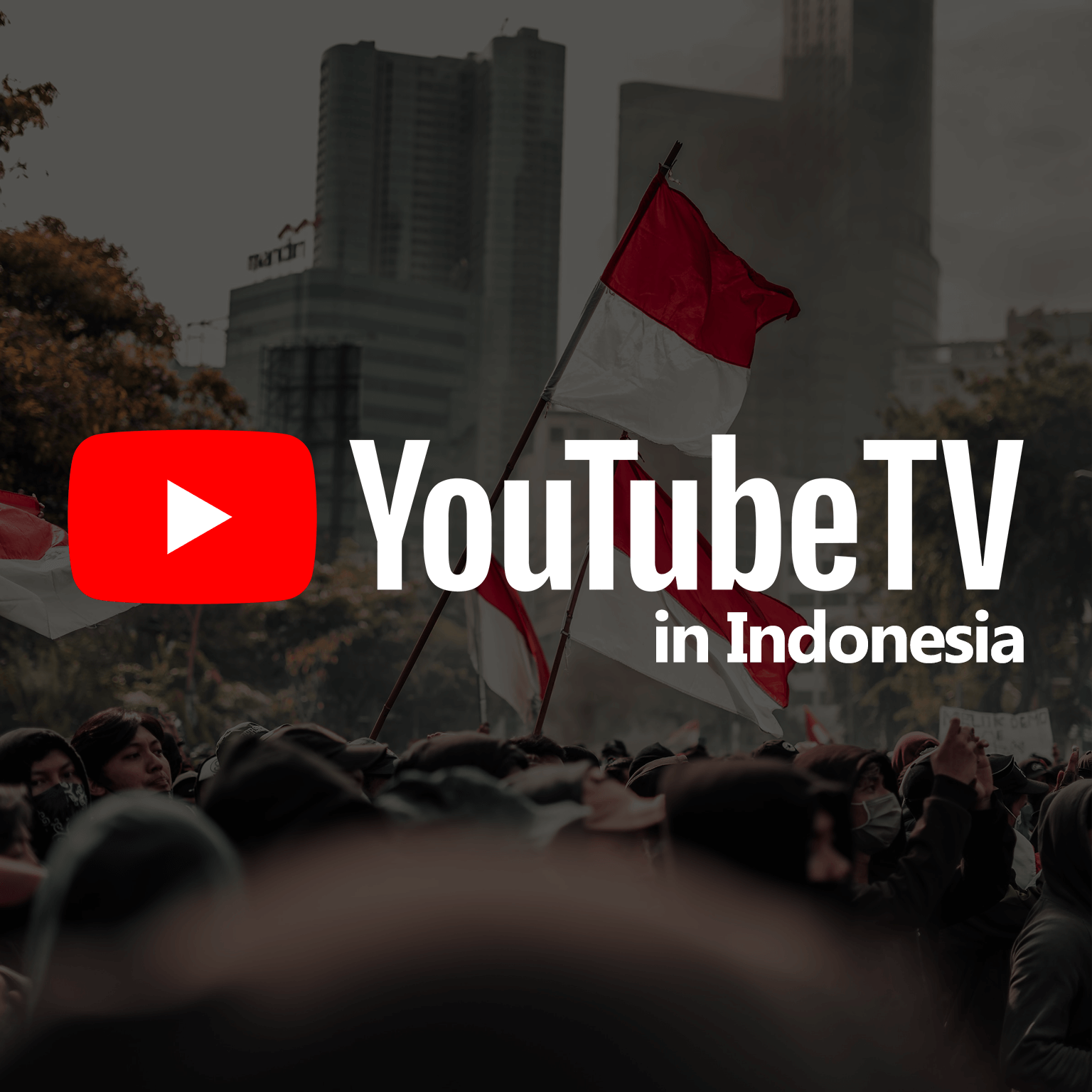 Watch YouTube TV in Indonesia